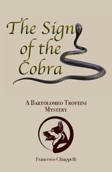 Paperback The Sign of the Cobra: A Bartolomeo Trofeini Mystery Book