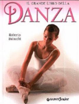 Hardcover Il grande libro della danza [Italian] Book