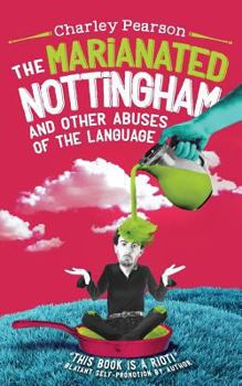 Paperback The Marianated Nottingham and Other Abuses of the Language Book