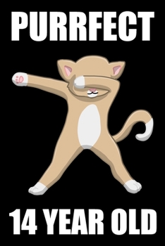Purrfect 14 Year Old Dabbing Cat: Blank Lined Journal for 14th Birthday 14 Year Old Gift For Boys and Girls