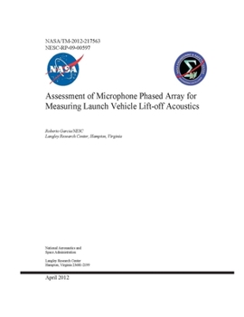 Paperback Assessment of Microphone Phased Array for Measuring Launch Vehicle Lift-off Acoustics Book