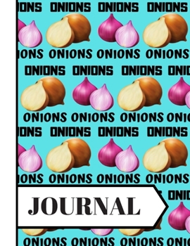 JOURNAL: Trendy Onion Vegetable Pattern Print Novelty Gift: Onion Journal for Kids, Teens, Boys, Girls and Women