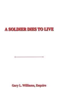 Hardcover A Soldier Dies to Live Book