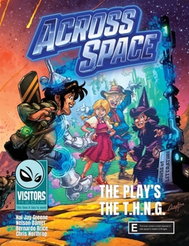 Paperback The Play's the T.H.N.G.: Book 3 in the "Across Space" series Book