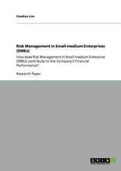 Paperback Risk Management in Small-medium Enterprises (SMEs): How does Risk Management in Small-medium Enterprise (SMEs) contribute to the Company's Financial P Book