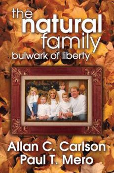 Paperback The Natural Family: Bulwark of Liberty Book