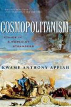 Paperback Cosmopolitanism: Ethics in a World of Strangers Book