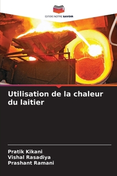 Paperback Utilisation de la chaleur du laitier [French] Book