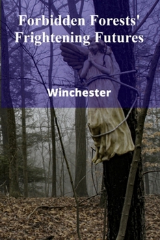 Paperback Forbidden Forests' Frightening Futures: Teen warriors safeguard their forest home amidst environmental calamities, facing the impending destruction ca Book