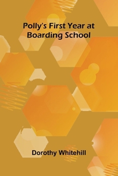 Paperback Polly's First Year at Boarding School Book