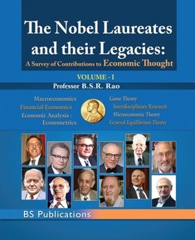 The Nobel Laureates & their Legacies Volume-I: A Survey of Contributions to Economic Thought