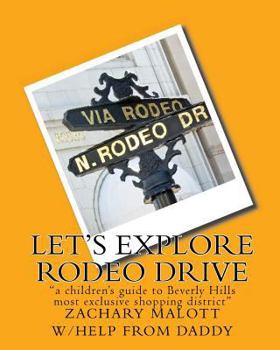 Paperback Let's Explore Rodeo Drive: "a children's guide to Beverly Hills most exclusive shopping district" Book