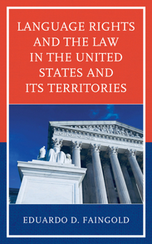 Paperback Language Rights and the Law in the United States and Its Territories Book