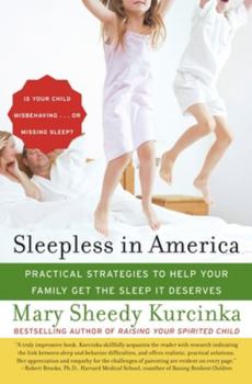 Paperback Sleepless in America: Is Your Child Misbehaving...or Missing Sleep? Book