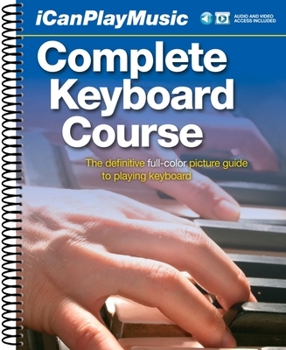 Spiral-bound I Can Play Music: Complete Keyboard Course - Book/Online Audio [With CD (Audio) and DVD] Book