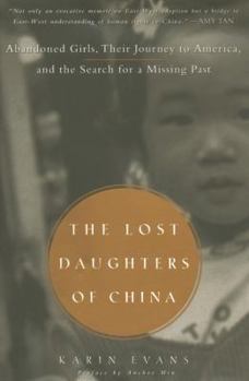 Hardcover The Lost Daughters of China: Abandoned Girls, Their Journey to America, and the Search for a Missing Past Book