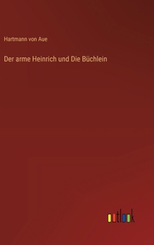 Hardcover Der arme Heinrich und Die Büchlein [German] Book