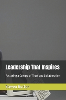 Paperback Leadership That Inspires: Fostering a Culture of Trust and Collaboration Book
