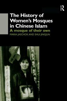 Paperback The History of Women's Mosques in Chinese Islam Book