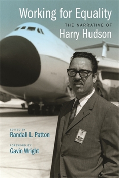 Hardcover Working for Equality: The Narrative of Harry Hudson Book