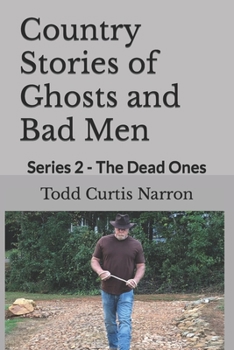 Paperback Country Stories of Ghosts and Bad Men: Series 2 - The Dead Ones Book