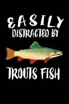 Paperback Easily Distracted By Trout Fish: Animal Nature Collection Book