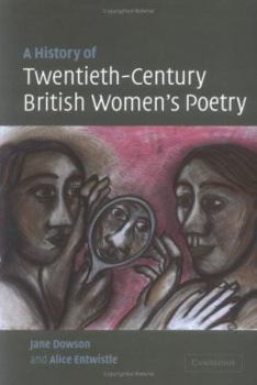 Hardcover A History of Twentieth-Century British Women's Poetry Book
