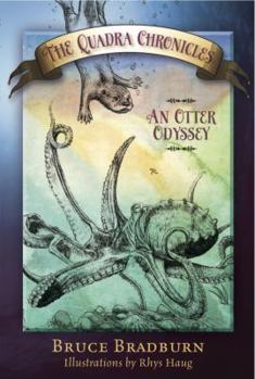 Paperback The Quadra Chronicles: An Otter Odyssey Book