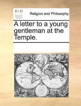 Paperback A Letter to a Young Gentleman at the Temple. Book