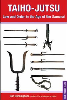 Hardcover Taiho-Jutsu: Law and Order in the Age of the Samurai Book