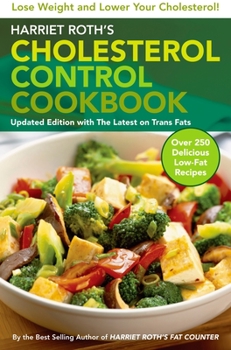 Paperback Harriet Roth's Cholesterol Control Cookbook: Lose Weight and Lower Your Cholesterol Book