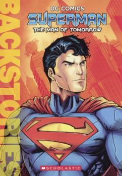 Superman: The Man of Tomorrow - Book  of the DC Backstories