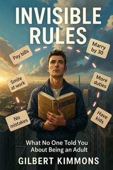 Paperback Invisible Rules: What No One Told You About Being an Adult Book