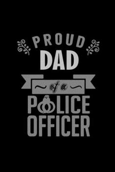 Proud dad of a police officer: 110 Game Sheets - 660 Tic-Tac-Toe Blank Games | Soft Cover Book for Kids for Traveling & Summer Vacations | Mini Game | ... x 22.86 cm | Single Player | Funny Great Gift