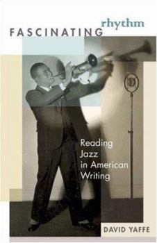 Hardcover Fascinating Rhythm: Reading Jazz in American Writing Book