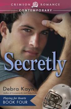 Secretly - Book #4 of the Playing For Hearts