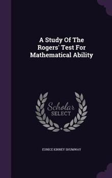 Hardcover A Study Of The Rogers' Test For Mathematical Ability Book