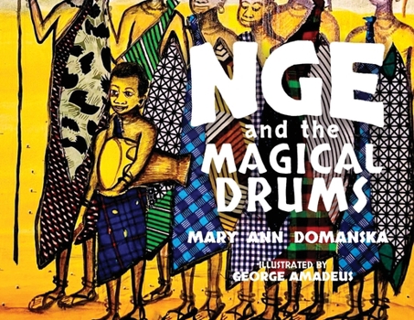 Paperback Nge and the Magical Drums: Bringing Rain to the Village Book
