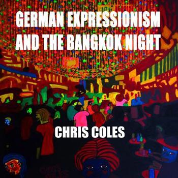 Paperback German Expressionism and the Bangkok Night Book