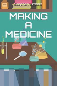 Paperback Making a Medicine: Past, Present, Future Book