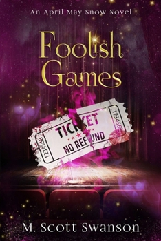 Foolish Games; April May Snow Novel #7 : A Southern Paranormal Women's Fiction - Book #7 of the Foolish