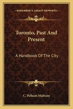 Paperback Toronto, Past And Present: A Handbook Of The City Book