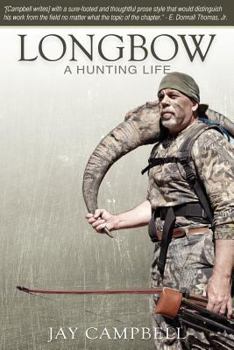 Paperback Longbow: A Hunting Life Book