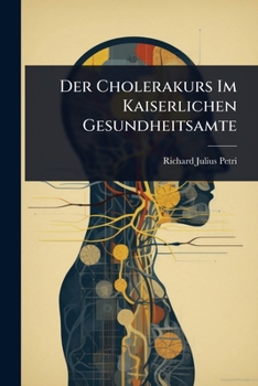 Paperback Der Cholerakurs Im Kaiserlichen Gesundheitsamte [German] Book
