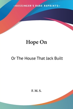 Paperback Hope On: Or The House That Jack Built Book