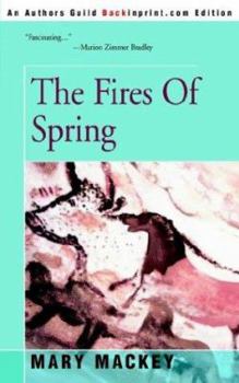 The Fires of Spring - Book #3 of the Earthsong