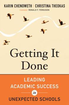 Paperback Getting It Done: Leading Academic Success in Unexpected Schools Book