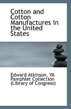 Cotton and Cotton Manufactures in the United States