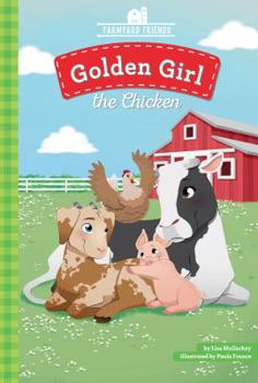 Golden Girl the Chicken - Book  of the Farmyard Friends