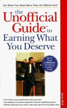 Paperback The Unofficial Guide to Earning What You Deserve (The Unofficial Guide Series) Book